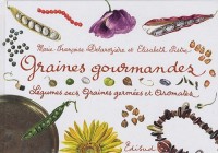 Graines gourmandes : Légumes secs, graines germées et aromates