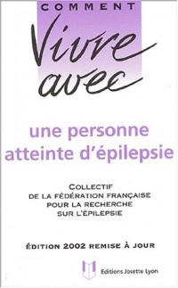 Comment vivre avec une personne atteinte d'épilepsie