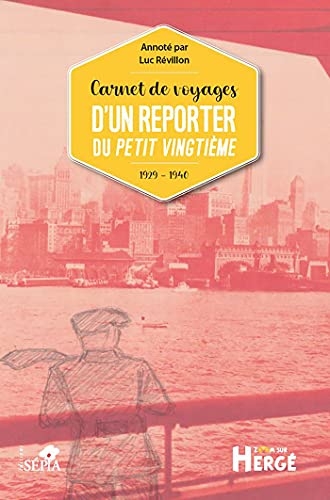 Carnet de voyages d'un reporter du Petit Vingtième (2021)