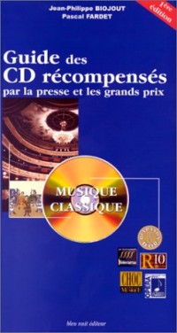 Guide des CD récompensés par la presse et les grands prix : Musique classique