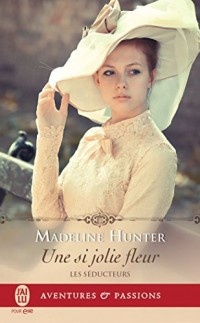 Les séducteurs, Tome 3 : Une si jolie fleur