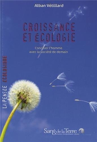 Croissance et écologie - Concilier l'homme avec la société de demain