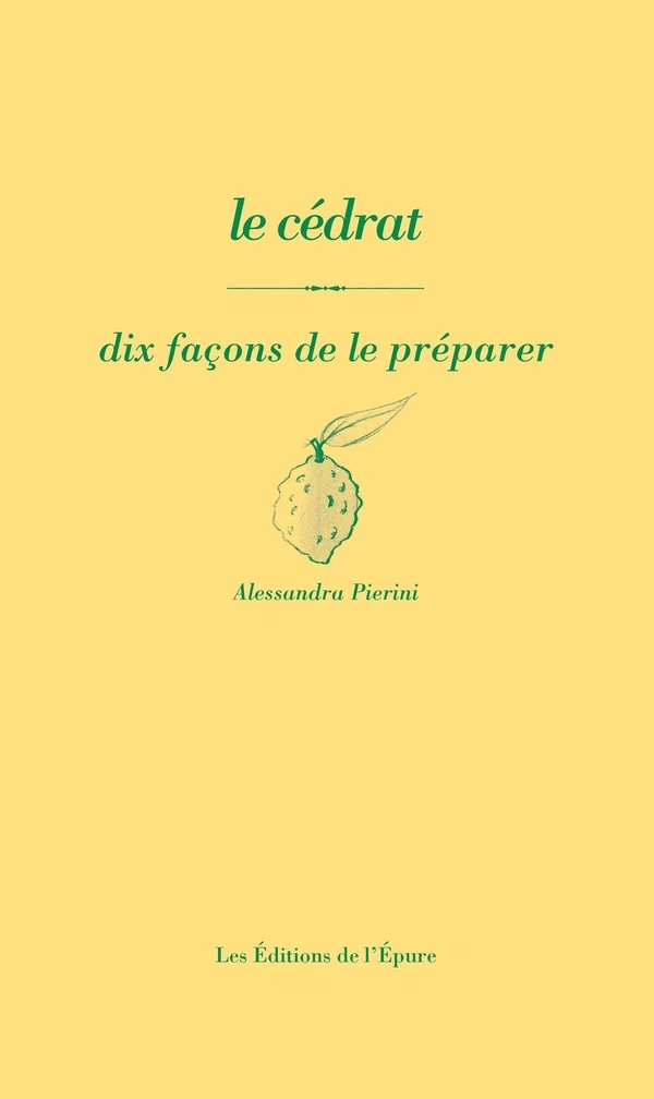 Le cédrat, dix façons de le préparer