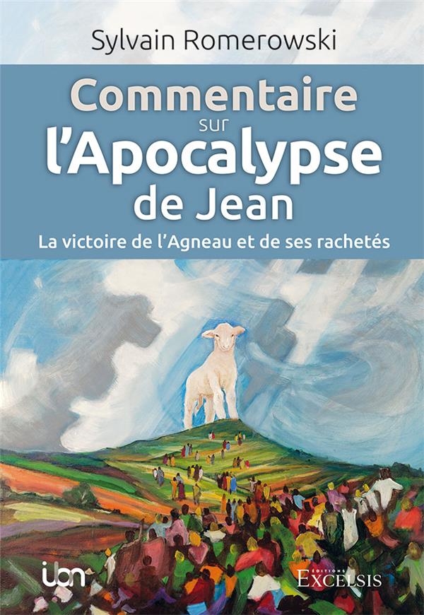 Commentaire sur l’Apocalypse de Jean : La victoire de l’Agneau et de ses rachetés