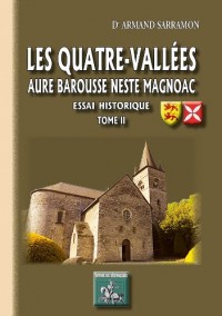 Les Quatre-Vallées (Aure, Barousse, Neste, Magnoac) : Tome 2