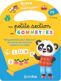 Ma Petite section en gommettes 3-4 ans – Activités maternelle PS | 140 gommettes éducatives | Lettres, nombres, formes, espace-temps | Cahier d'activités Bravo les maternelles