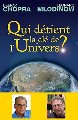 Qui détient la clé de l'Univers? Science et Spiritualité