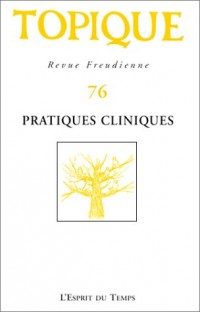Topique, revue freudienne, numéro 76, 2001 : Pratiques cliniques