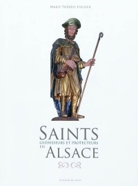 Saints Guerisseurs et Protecteurs en Alsace