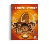 La Préhistoire: Les premiers pas de l'homme
