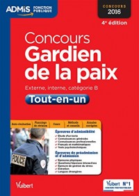 Concours Gardien de la paix - Catégorie B - Tout-en-un - Concours 2016