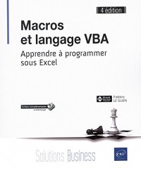 Macros et langage VBA - Apprendre à programmer sous Excel (4e édition)