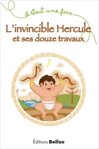 Invincible Hercule et Ses Douze Travaux (l')