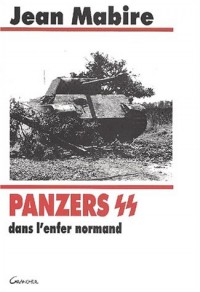 Panzers SS dans l'enfer normand