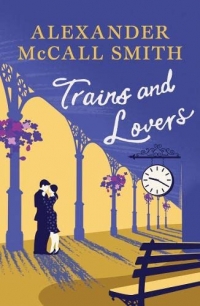 Trains and Lovers: 'writing as warm as cocoa - exceedingly good' - The Times