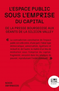 L’espace public sous emprise: De la presse bourgeoise aux géants de la Silicon Valley