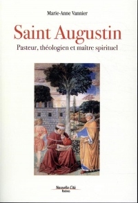 Saint Augustin : Pasteur, théologien et maître spirituel