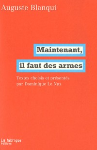 Maintenant, il faut des armes