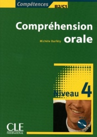 Compréhension orale 4 - Niveaux B2/C1 - Livre + CD