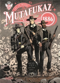 Mutafukaz 1886, tome 3