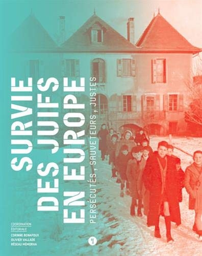 Survie des juifs en Europe : Persécutés, sauveteurs, Justes