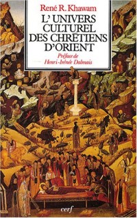 L'univers culturel des chrétiens d'Orient