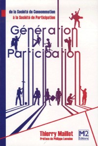 Génération Participation : De la société de consommation à la société de participation (Ancienne édition)