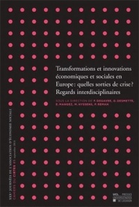 Transformations et innovations économiques et sociales en Europe : quelles sorties de crise ? vol.2: Regards interdisciplinaires