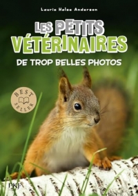 Les petits vétérinaires - tome 28 : De trop belles photos