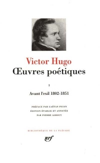 Hugo : Oeuvres poétiques, tome 1