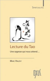 Lecture du Tao - Une sagesse qui nous attend.