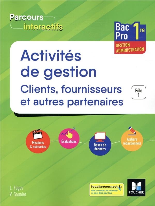 Parcours interactifs ACTIVITES DE GESTION CLIENTS FOURNISSEURS 1re Bac Pro GA - Éd. 2019 Manuel él.