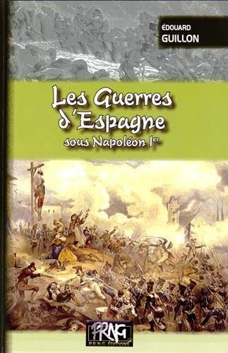 Les Guerres d'Espagne Sous Napoleon Ier