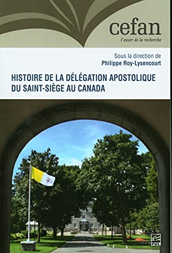 Histoire de la délégation apostolique du Saint-Siège au Canada