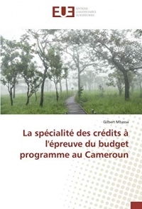La spécialité des crédits à l'épreuve du budget programme au Cameroun