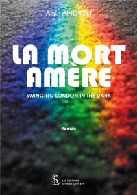 La Mort Amere - Swinging London in the Dark
