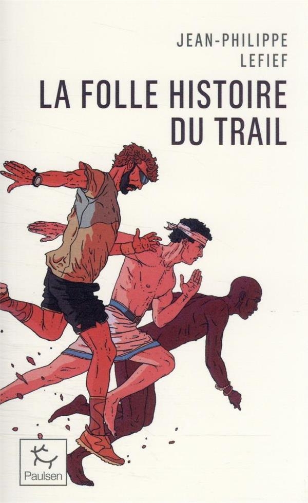 La folle histoire du trail