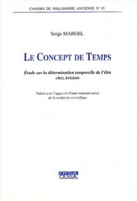 Le concept de temps. : Etude sur la détermination temporelle de l'être chez Aristote