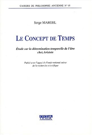 Le concept de temps. : Etude sur la détermination temporelle de l'être chez Aristote