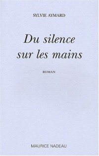 Du silence sur les mains