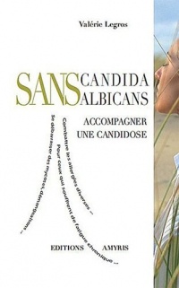 Sans candida albicans - Accompagner une candidose