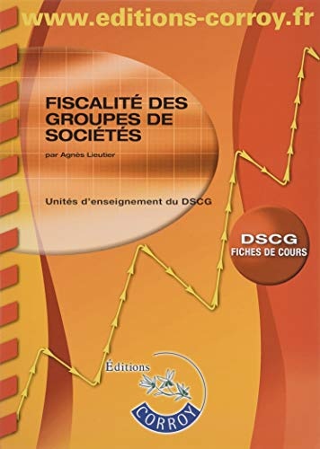 Fiscalité des groupes de sociétés (fiches de cours): UE 1 du DSCG