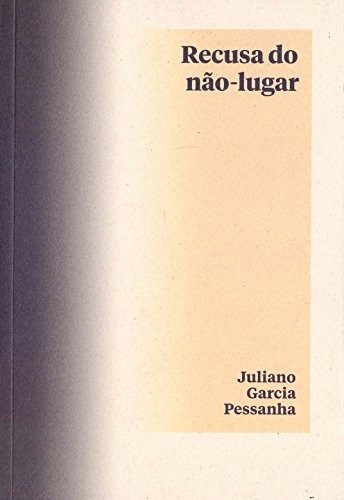 Recusa do Não-Lugar