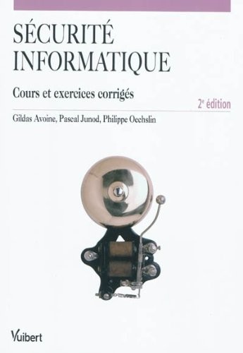 Sécurité informatique : Cours et exercices corrigés
