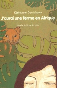 J'aurai une ferme en Afrique