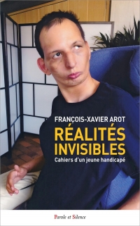 Réalités invisibles: Cahiers d'un jeune handicapé