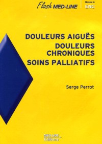 Douleurs aiguës, douleurs chroniques, soins palliatifs