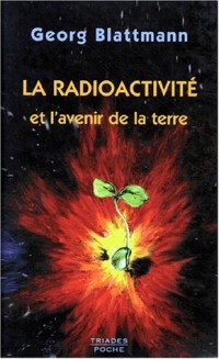 La radioactivité et l'avenir de la terre