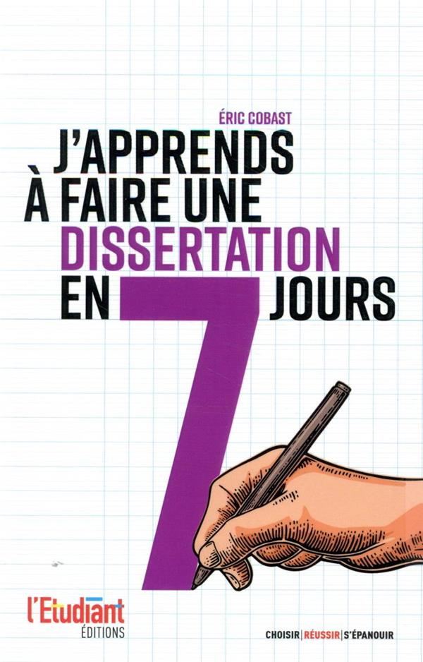 J'Apprends a Faire une Dissertation en 7 Jours !