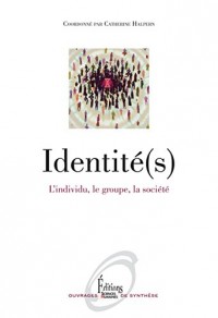 Identité(s). L'individu, le groupe, la société (NE)